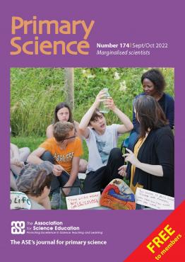 Cover of ASE Primary Science Issue 174 Marginalised Scientists. ASE Primary Science Issue 174 Marginalised Scientists. A group of school children in a park. All students are watching one child inspect water in a clear bottle.